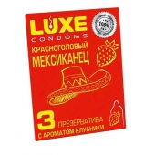 Презервативы с клубничным ароматом  Красноголовый мексиканец  - 3 шт. - Luxe - купить с доставкой в Петрозаводске