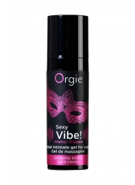 Гель для массажа ORGIE Sexy Vibe Intense Orgasm - 15 мл. - ORGIE - купить с доставкой в Петрозаводске