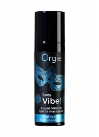 Гель для массажа ORGIE Sexy Vibe Liquid Vibrator с эффектом вибрации - 15 мл. - ORGIE - купить с доставкой в Петрозаводске
