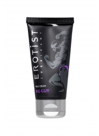 Крем для увеличения пениса Erotist Big Guy - 50 мл. - Erotist Lubricants - купить с доставкой в Петрозаводске