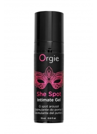 Интимный гель для G-точки ORGIE She Spot с возбуждающим эффектом - 15 мл. - ORGIE - купить с доставкой в Петрозаводске