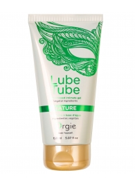 Интимный гель на водной основе Lube Tube Nature - 150 мл. - ORGIE - купить с доставкой в Петрозаводске