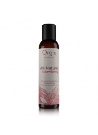 Интимный гель на водной основе All-Natural Strawberry с ароматом клубники - 150 мл. - ORGIE - купить с доставкой в Петрозаводске