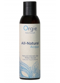 Интимный гель на водной основе Orgie All-Natural Acqua - 150 мл. - ORGIE - купить с доставкой в Петрозаводске
