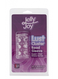 Прозрачная насадка на пенис с шипами и бугорками JELLY JOY LUST CLUSTER CLEAR - Dream Toys - в Петрозаводске купить с доставкой