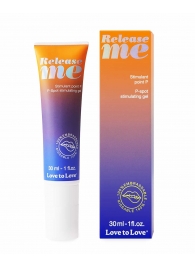 Гель для стимуляции P-зоны Release Me - 30 мл. - Love to Love - купить с доставкой в Петрозаводске